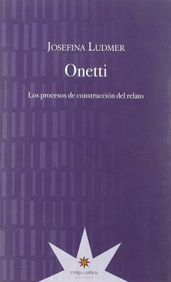 ONETTI LOS PROCESOS DE CONSTRUCCIÓN DEL RELATO