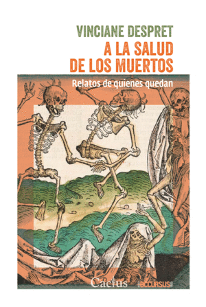 A LA SALUD DE LOS MUERTOS, RELATOS DE QUIENES QUEDAN
