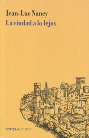 CIUDAD A LO LEJOS, LA