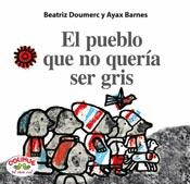 EL PUEBLO QUE NO QUERÍA SER GRIS (CARTONÉ)
