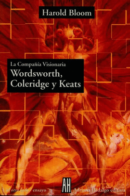 COMPAÑIA VISIONARIA WORDSWORTH, COLERIDGE Y KEATS, LA