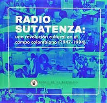 RADIO SUTATENZA: UNA REVOLUCIÓN CULTURAL EN EL CAMPO COLOMBIANO (1947-1994)
