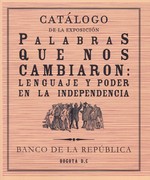 PALABRAS QUE NOS CAMBIARON: LENGUAJE Y PODER EN EL INDEPENDENCIA