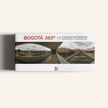 BOGOTÁ 360º LA CIUDAD INTERIOR