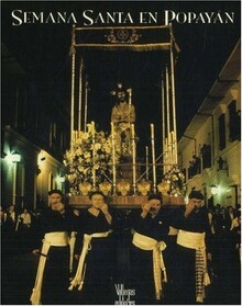 SEMANA SANTA EN POPAYÁN